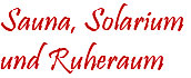 Sauna, Solarium und Ruheraum